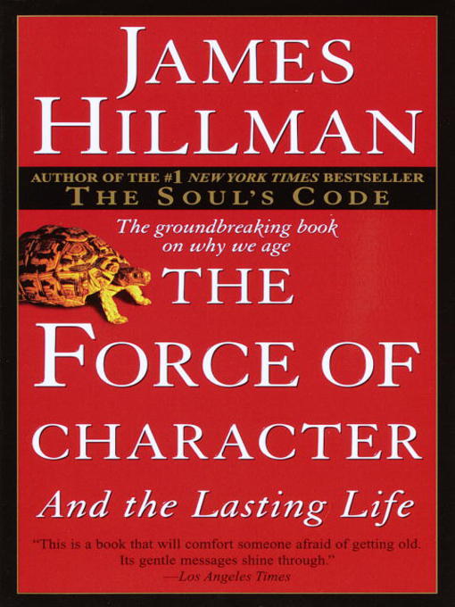 Title details for The Force of Character by James Hillman - Wait list